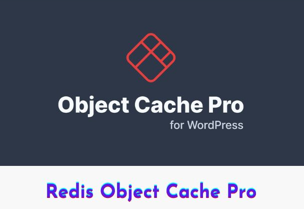 Object Cache Pro V1.20.1 破解版 - 风屿岛压缩包-风屿岛压缩包